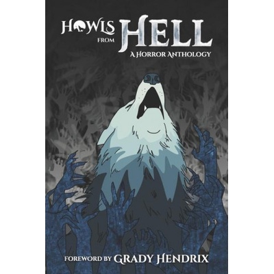 Howls From Hell | Alex Wolfgang, Grady Hendrix
