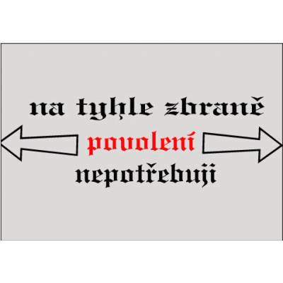 Plakát typ A4-A0 Na tyhle zbraně ....