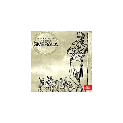 Vladimír Šmeral – Herecký portrét Vladimíra Šmerala MP3
