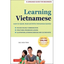Learning Vietnamese: Learn to Speak, Read and Write Vietnamese Quickly! Free Online Audio & Flash Cards Tran Bac HoaiPaperback