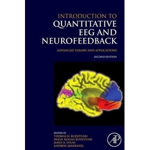 Introduction to Quantitative EEG and Neurofeedback | Thomas H. Budzynski, Helen Kogan Budzynski, James R. Evans, Andrew Abarbanel (ISBN: 9780123745347)