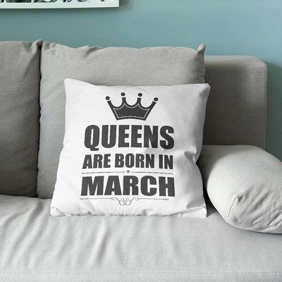 Art gift Възглавничка - Queens are born in March