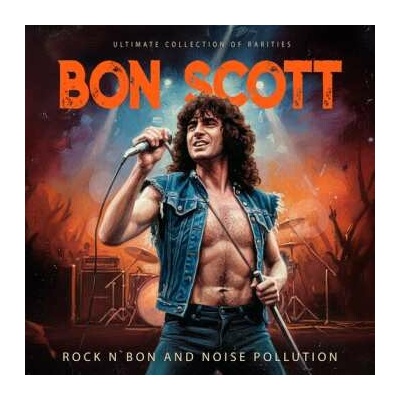 6 Scott,bon - Rock N 'bon & Noise Pollution CD