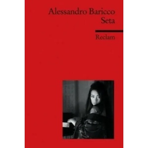 Seta | Alessandro Baricco, Maddalena Agliati, Birke Vöhringer (2008)