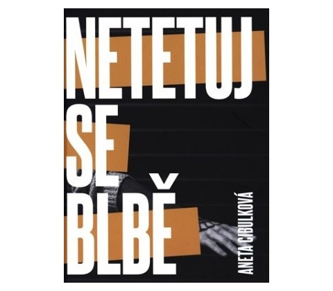 Netetuj se blbě
