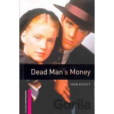 Oxford Bookworms Library: Starter: Dead Mans Money Escott JohnPaperback