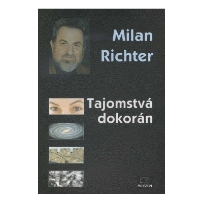 Tajomstvá dokorán - Milan Richter