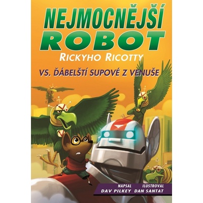 Nejmocnější robot Rickyho Ricotty vs. ďábelští ... - Pilkey, Dav