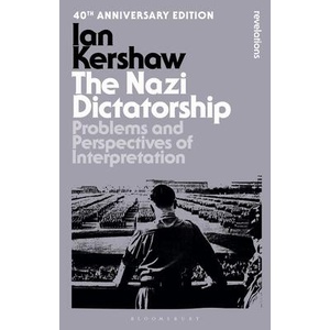 The Nazi Dictatorship | Kershaw, Ian (ISBN: 9781350537996)