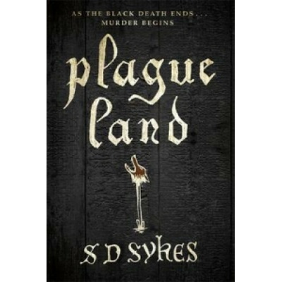 Plague Land - Somershill Manor Mystery 1 - Pap... - S D Sykes
