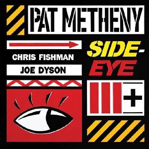 Pat Metheny - Side-Eye III+ (CD) (0792755662625)