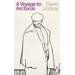 Voyage to Arcturus | David Lindsay (ISBN: 9780241441589)