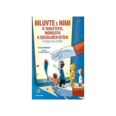 Mluvte s nimi o tabletech, mobilech a sociálních sítích - Alicia Banderas, Claudia Ranucci ilustrátor