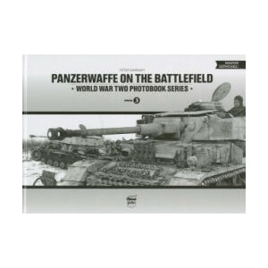 Panzerwaffe on the Battlefield: World War Two Photobook Series (ISBN: 9789638962324)