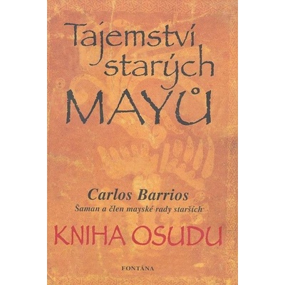 Tajemství starých Mayů - Carlos Barrios