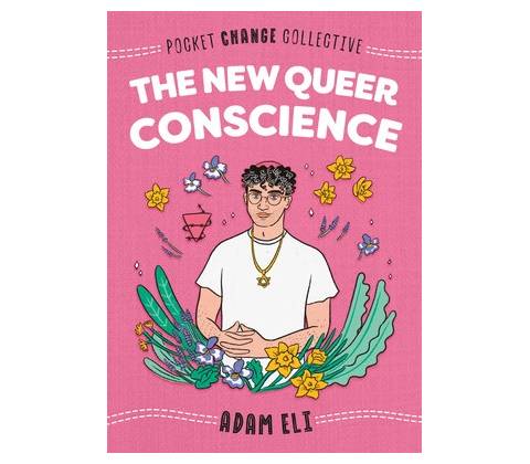 The New Queer Conscience