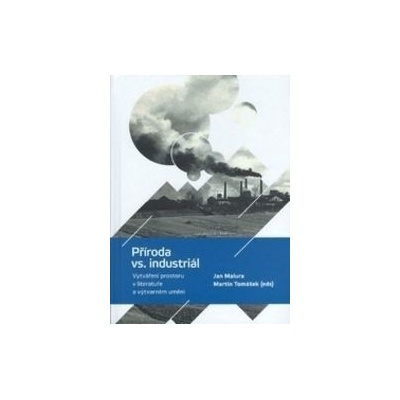 Příroda vs. Industriál