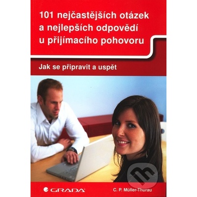 101 nejčastějších otázek a nejlepších odpovědí u přijímacího pohorovu - Claus Peter Müller-Thurau