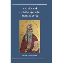 Nad slovami sv. Izáka Sýrskeho - Miron Keruľ-Kmec