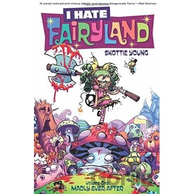 I Hate Fairyland (Volume One) - Skottie Young