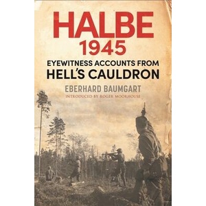Battle of Halbe, 1945 | Roger Moorhouse, Eva Burke (ISBN: 9781784387112)