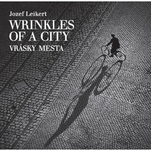 Vrásky mesta / Wrinkles of a city / Die Falten einer Stadt