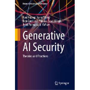 Generative AI Security | Ken Huang, Yang Wang, Ben Goertzel, Yale Li, Sean Wright, Jyoti Ponnapalli (ISBN: 9783031542510)
