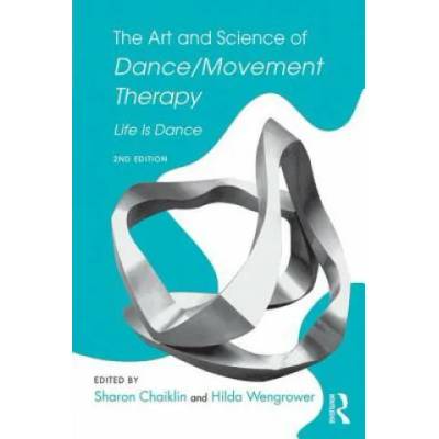 Art and Science of Dance/Movement Therapy | Sharon Chaiklin