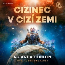 Cizinec v cizí zemi - Robert A. Heinlein