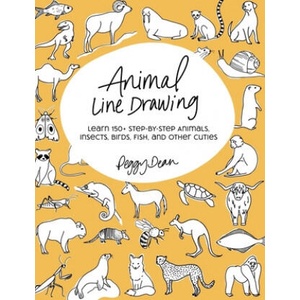Animal Line Drawing: Learn 150+ Step-by-Step Animals, Insects, Birds, Fish, and Other Cuties | Peggy Dean (ISBN: 9780998558547)