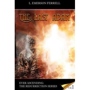 The Last Adam | L Emerson Ferrell (ISBN: 9781933163741)