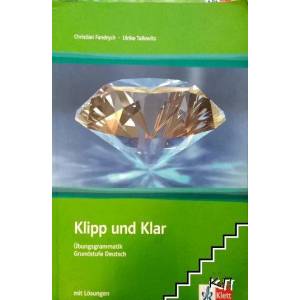 Klipp und Klar. Übungsgrammatik mit Lösungen Grundstufe Deutsch (ISBN: 9783126753227)