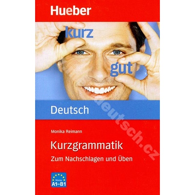 Kurzgrammatik Deutsch A1 B1 cvičebnica hlavnej nemeckej gramatiky
