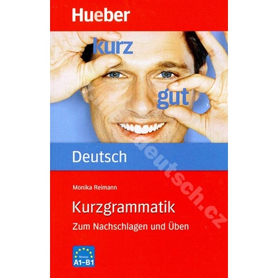 Kurzgrammatik Deutsch A1 B1 cvičebnica hlavnej nemeckej gramatiky