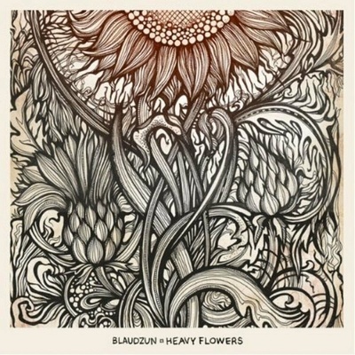 BLAUDZUN: HEAVY FLOWERS LP