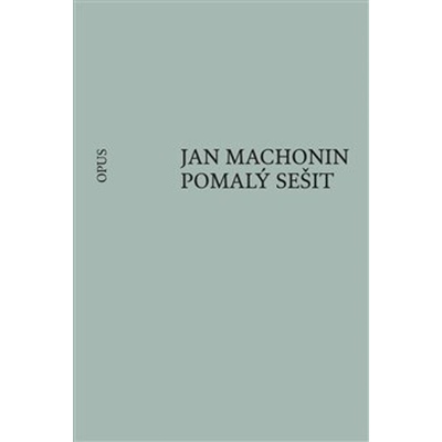 Pomalý sešit - Jan Machonin