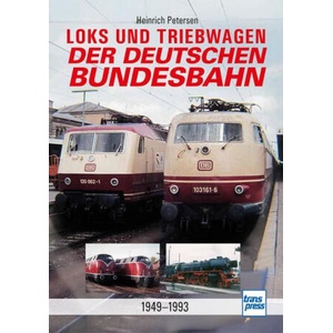 Loks und Triebwagen der Deutschen Bundesbahn | Heinrich Petersen (ISBN: 9783613717763)