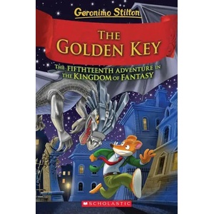 The Golden Key (Geronimo Stilton and the Kingdom of Fantasy #15) | Geronimo Stilton (ISBN: 9781338848007)