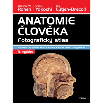 Anatomie člověka - fotografický atlas - 9. vydání - J.W. Rohen