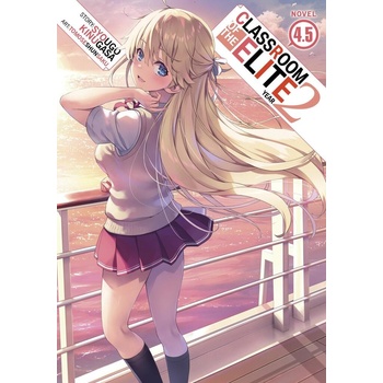 Classroom of the Elite: Year 2 Light Novel Vol. 4.5