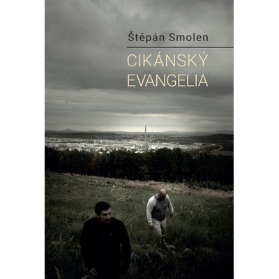 Cikánský evangelia - Štěpán Smolen