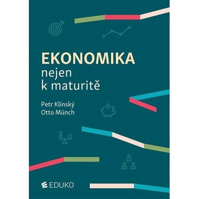 Ekonomika nejen k maturitě - Petr Klínský, Otto Münch