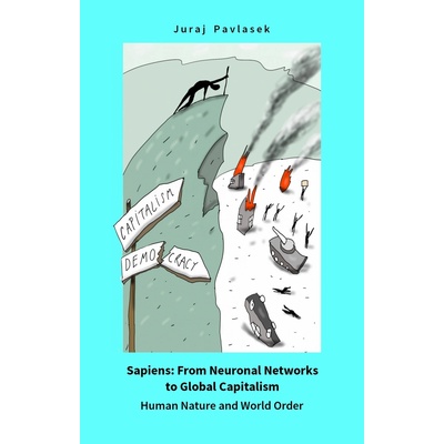 Sapiens: From Neuronal Networks to Global Capitalism