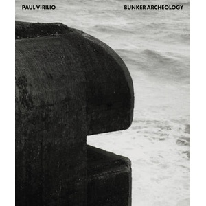 Paul Virilio: Bunker Archeology (ISBN: 9783959057349)