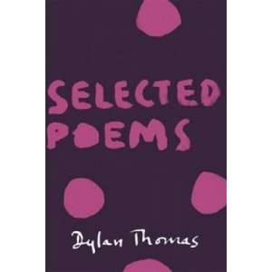 Selected Poems | Thomas Dylan (ISBN: 9781780227290)