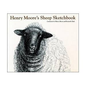 Henry Moore's Sheep Sketchbook | Kenneth Clark (ISBN: 9780500280720)