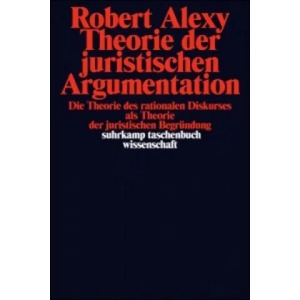 Theorie der juristischen Argumentation | Robert Alexy (2008)