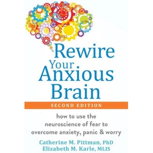 Rewire Your Anxious Brain (ISBN: 9781648486388)