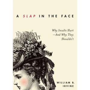 Slap in the Face | William B Irvine (ISBN: 9780190665043)