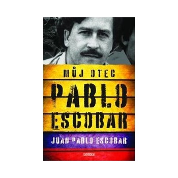 Můj otec Pablo Escobar